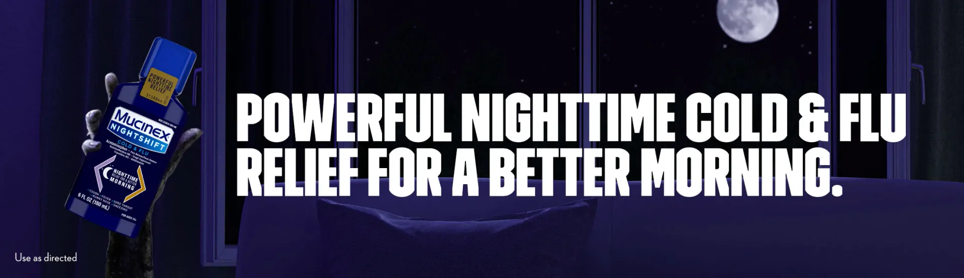 Powerful nighttime cold & flu relief for a better morning